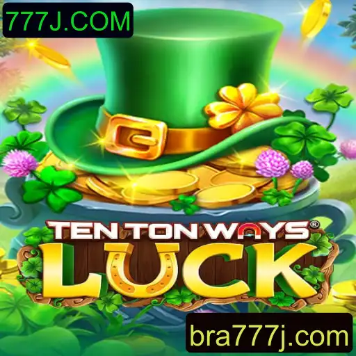 Descubra o Fascinante Jogo TenTonWaysLuck no Universo 777J.COM